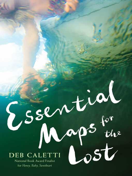 Title details for Essential Maps for the Lost by Deb Caletti - Available